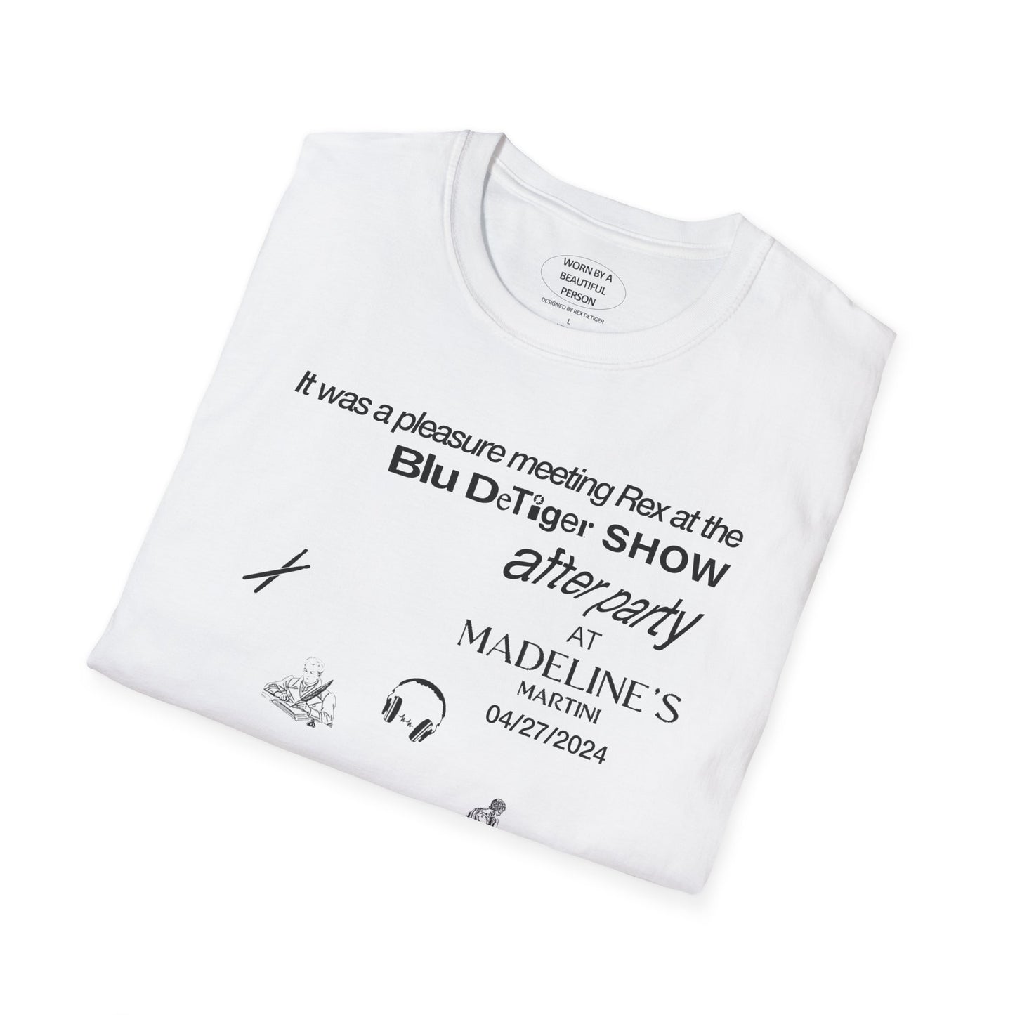 It was a pleasure meeting Rex at the Blu show after party at madeline's martini - Unisex Softstyle T-Shirt