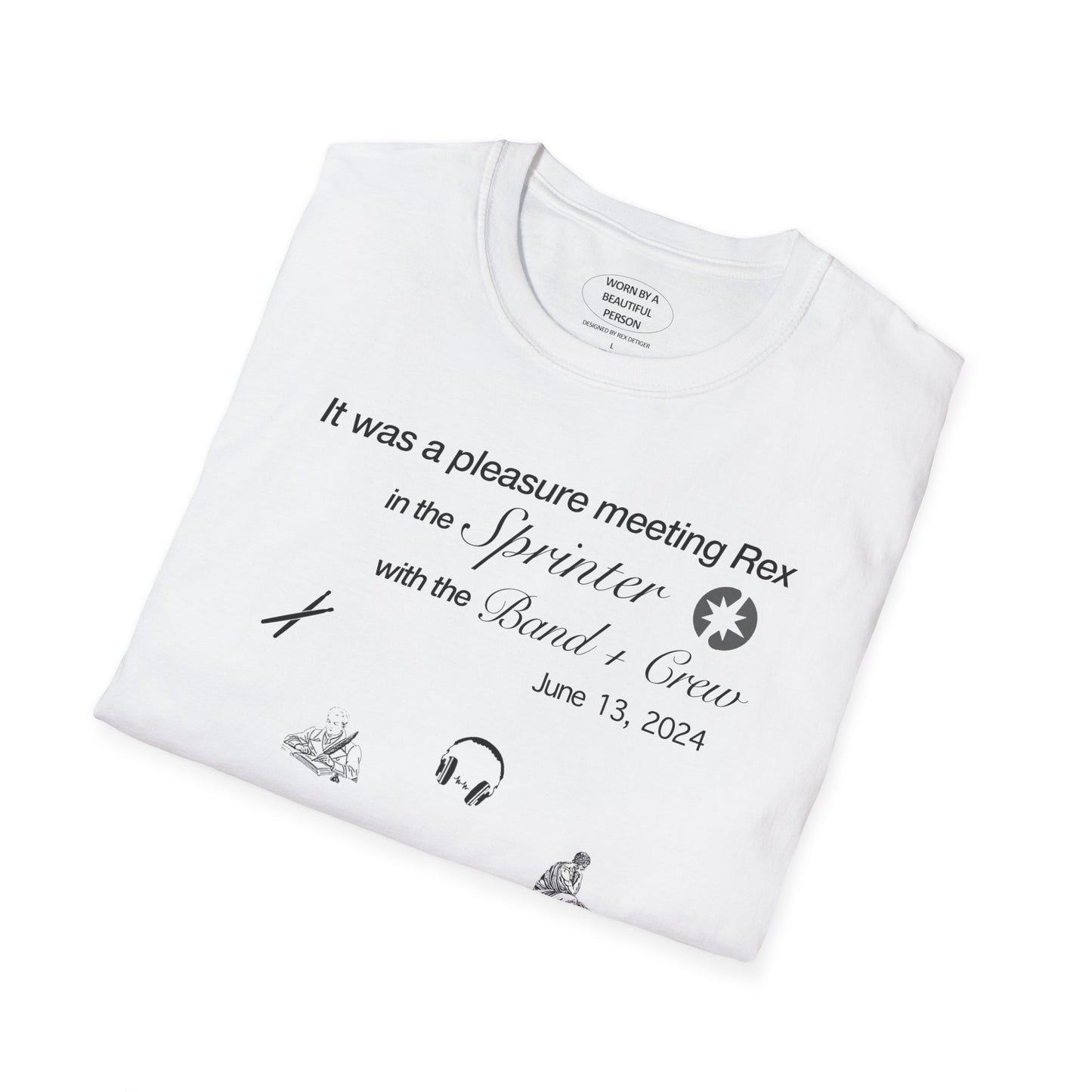 It was a pleasure meeting Rex in the Sprinter with the Band+Crew - Unisex Softstyle T-Shirt