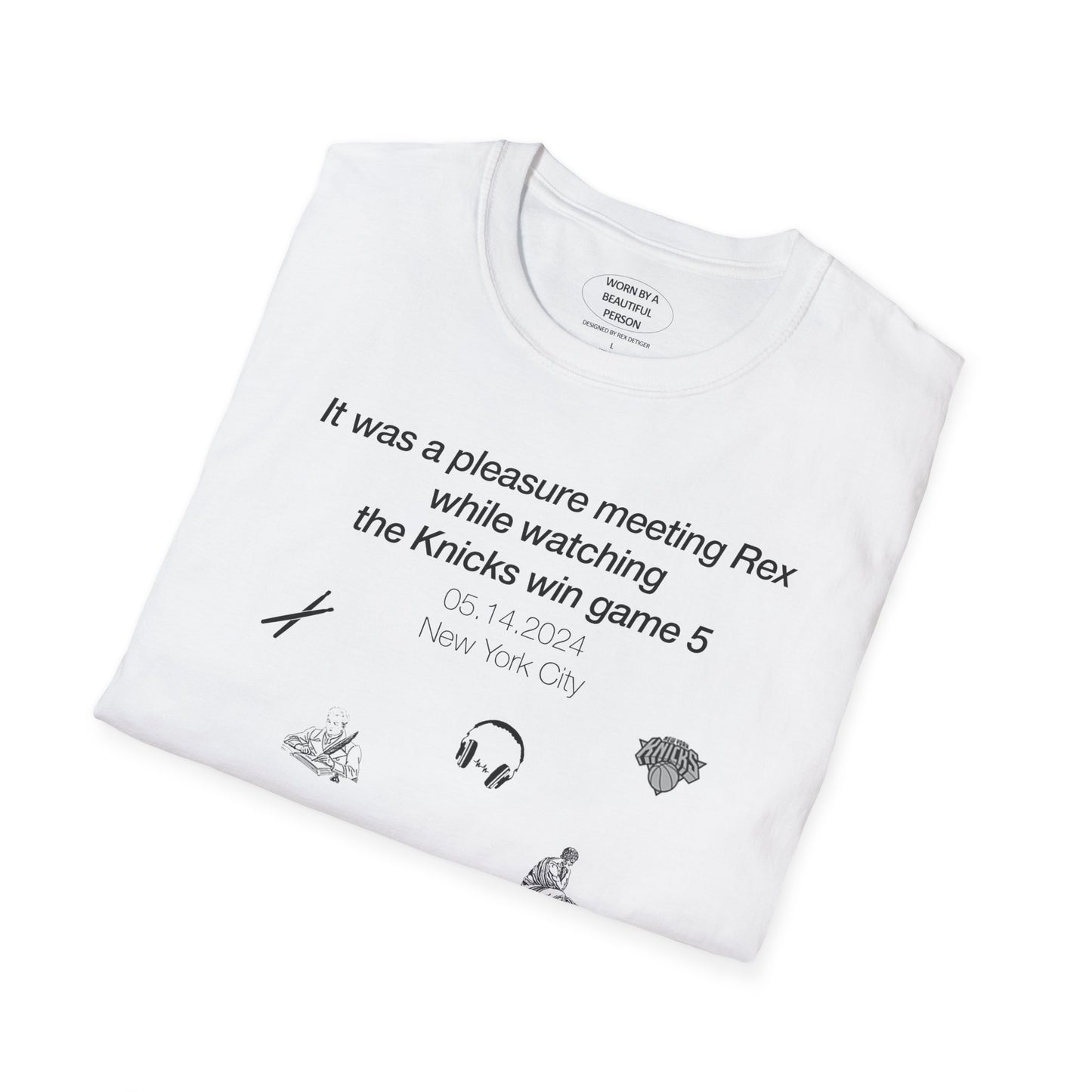 It was a pleasure meeting Rex while watching the Knicks win game 5 - Unisex Softstyle T-Shirt