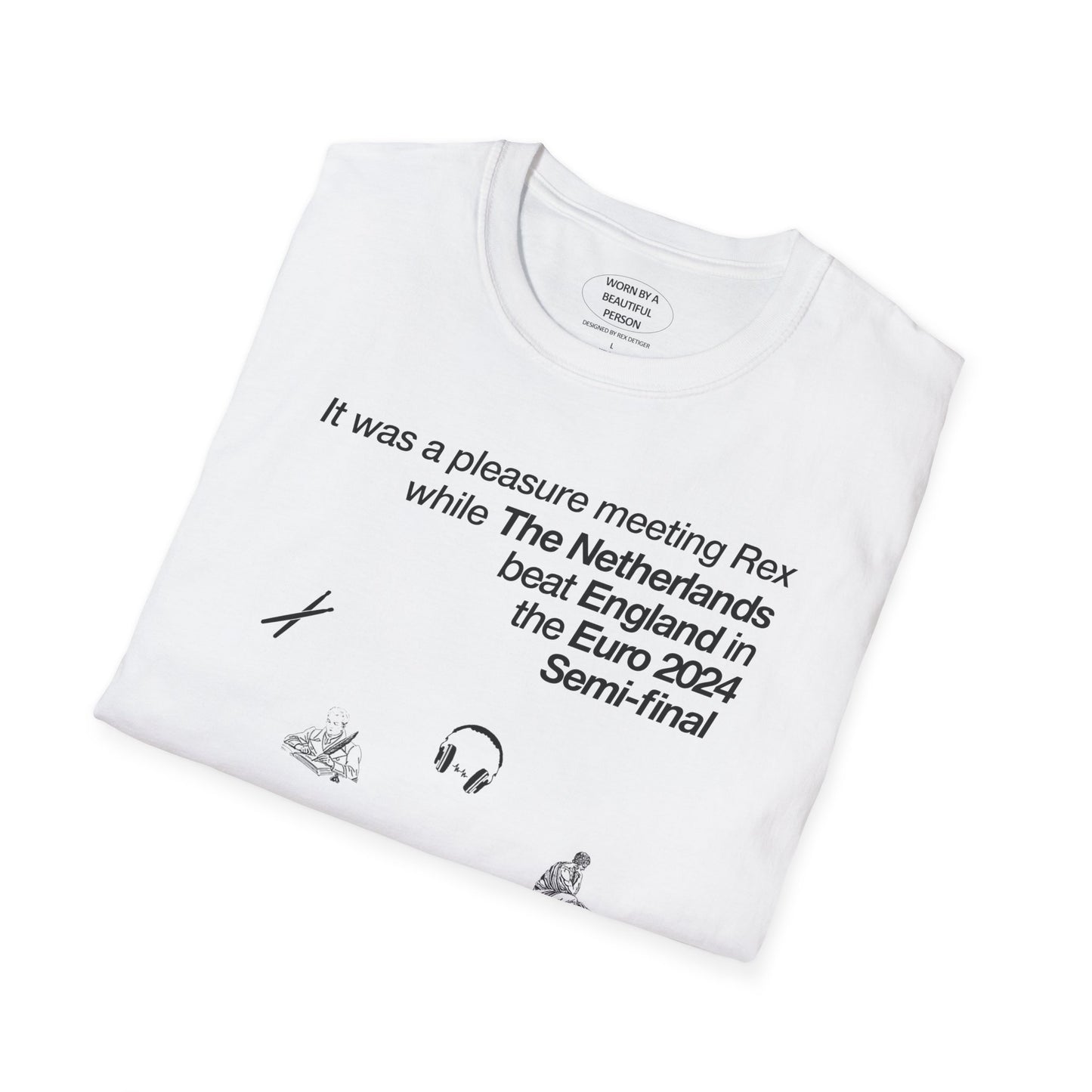 It was a pleasure meeting Rex while the Netherlands beat England - Unisex Softstyle T-Shirt