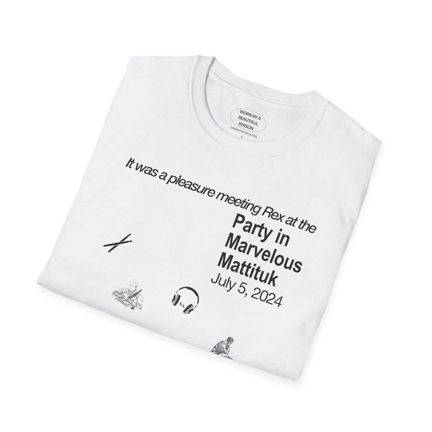 It was a pleasure meeting Rex at the party in marvelous Mattituk - Unisex Softstyle T-Shirt