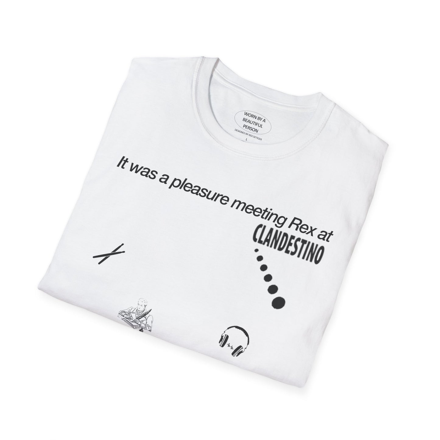 It was pleasure meeting Rex at CLANDESTINO - Unisex Softstyle T-Shirt