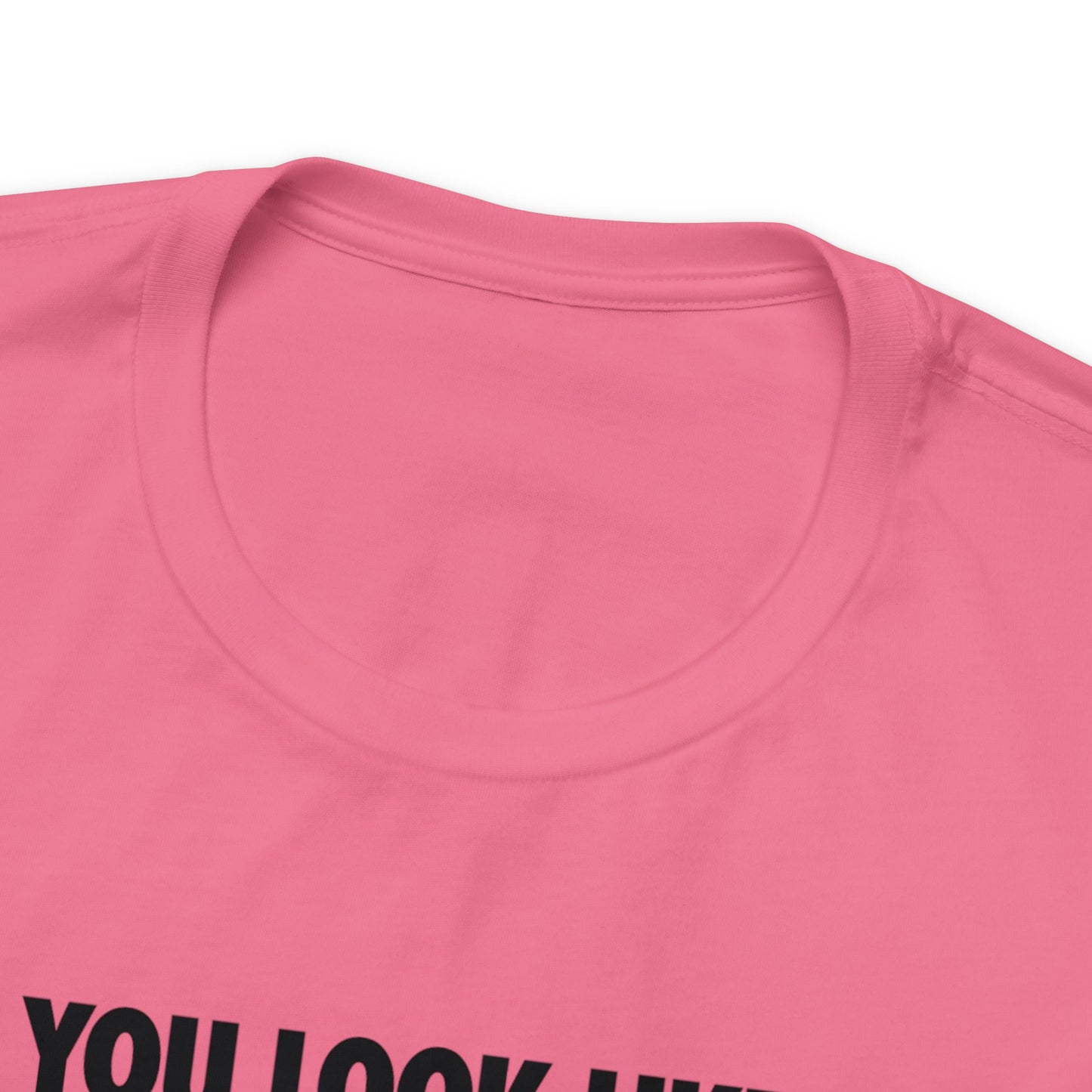 DO YOU LOOK LIKE ME - Unisex Jersey Short Sleeve Tee - INTERNATIONAL SHIPPING