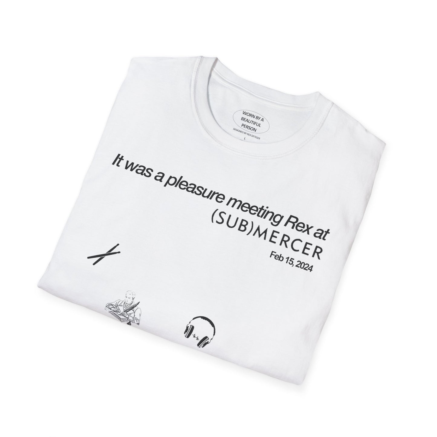 It was a pleasure meeting Rex at (sub)mercer Feb 15 - Unisex Softstyle T-Shirt