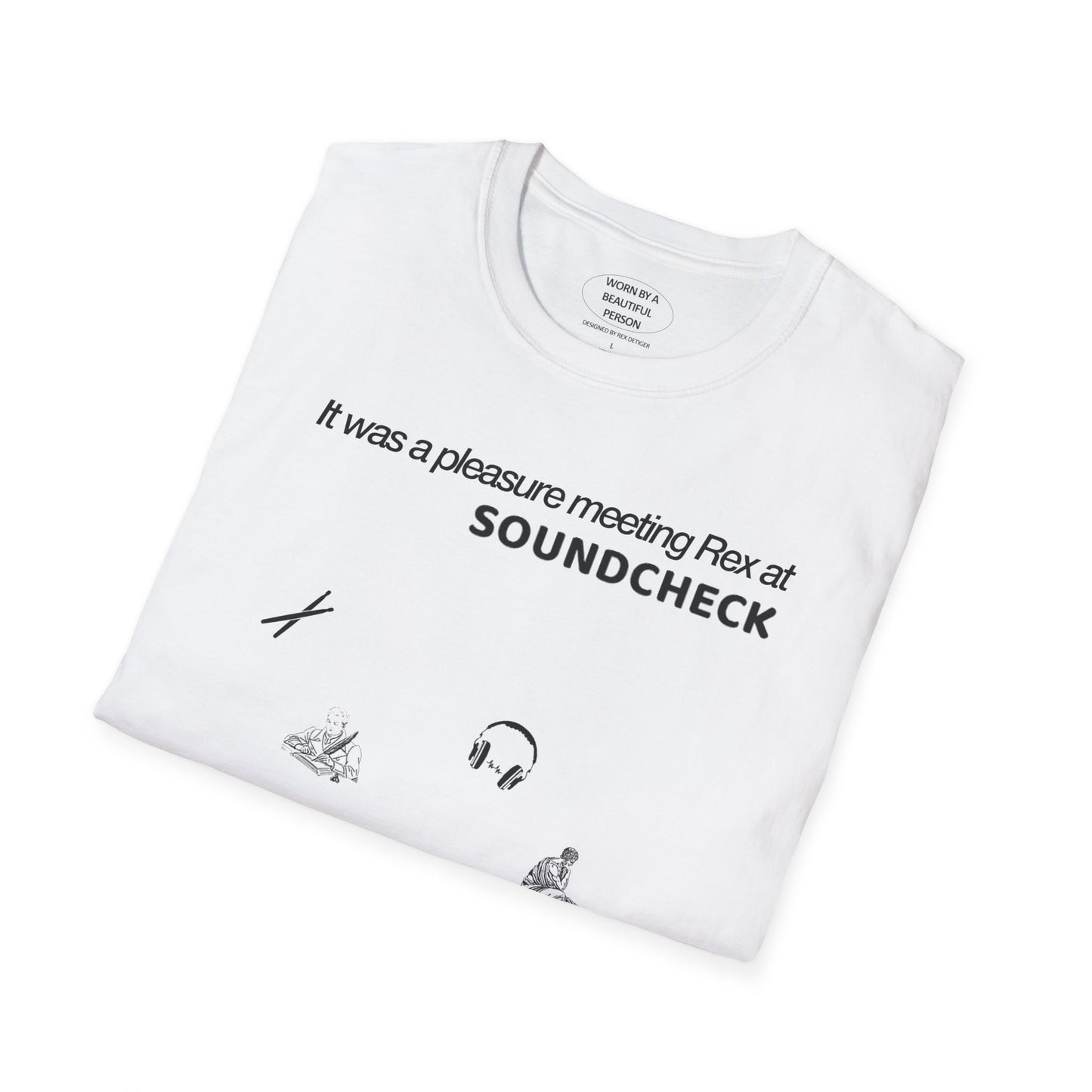 It was a pleasure meeting Rex at soundcheck - Unisex Softstyle T-Shirt