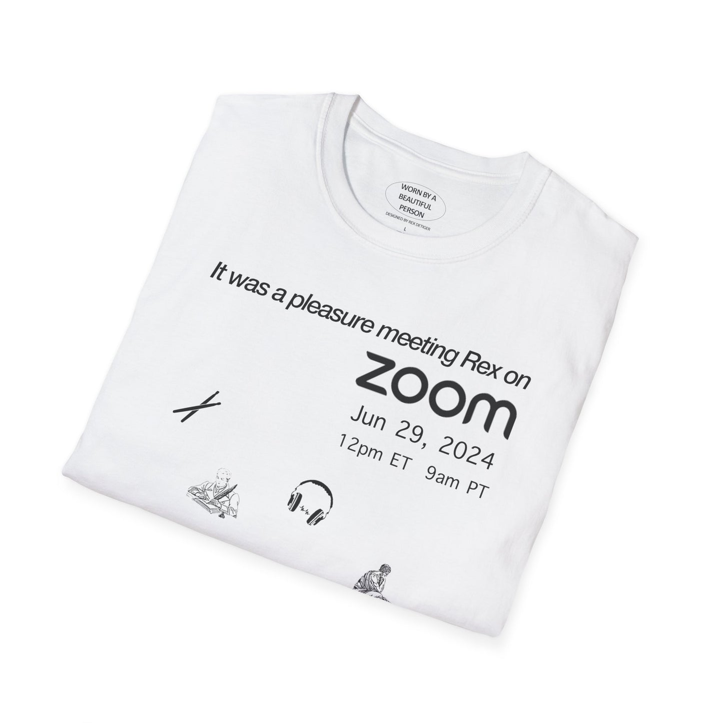 It was a pleasure meeting Rex on ZOOM June 29 2024 - Unisex Softstyle T-Shirt