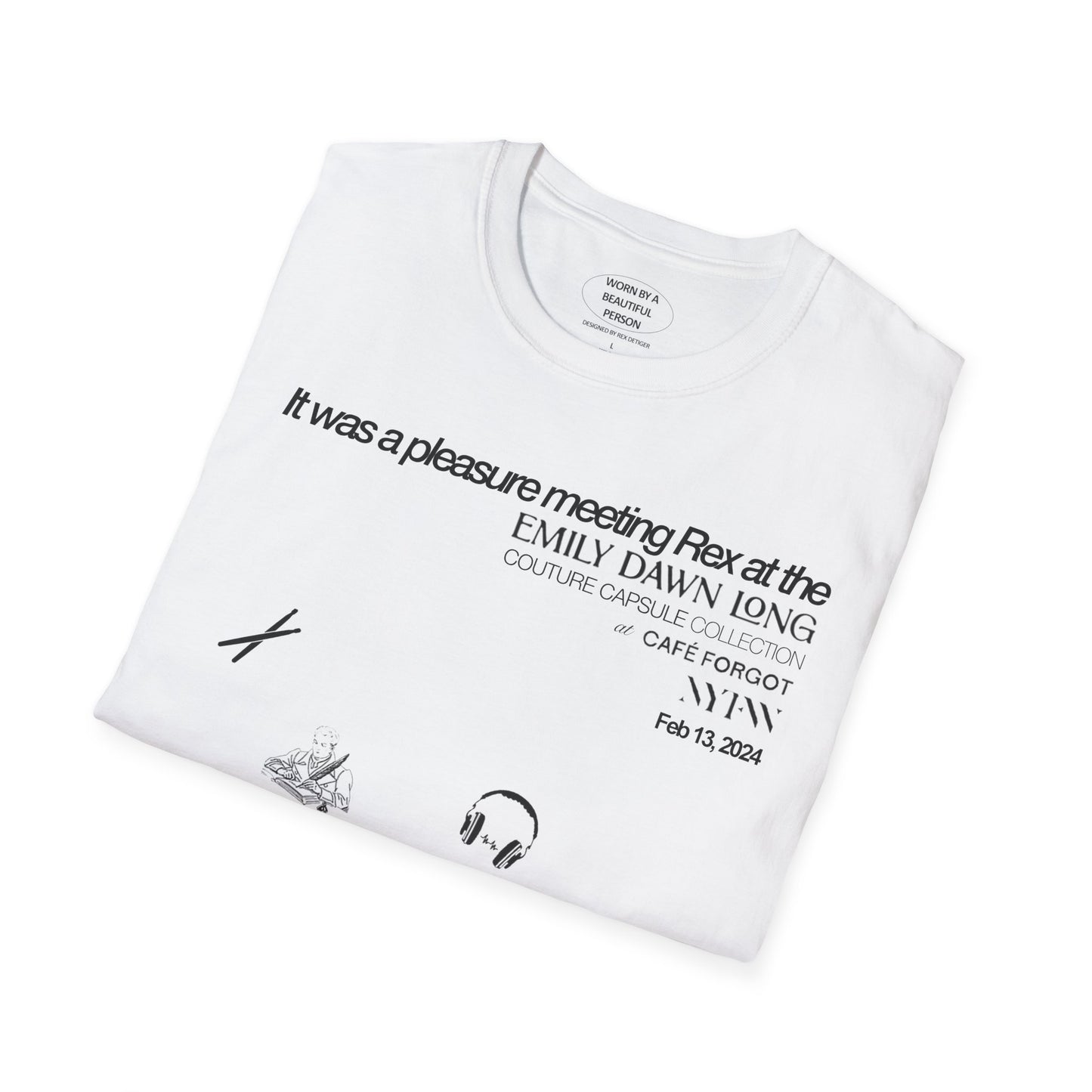 It was a pleasure meeting Rex at the Emily Dawn Long Couture Culture Collection at Cafe Forgot - Unisex Softstyle T-Shirt