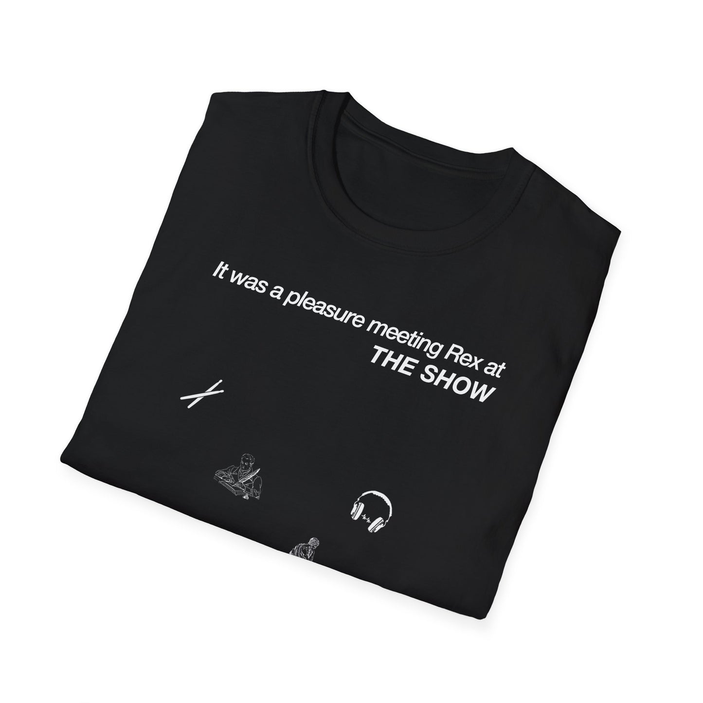 It was a pleasure meeting Rex at THE SHOW - Unisex Softstyle T-Shirt