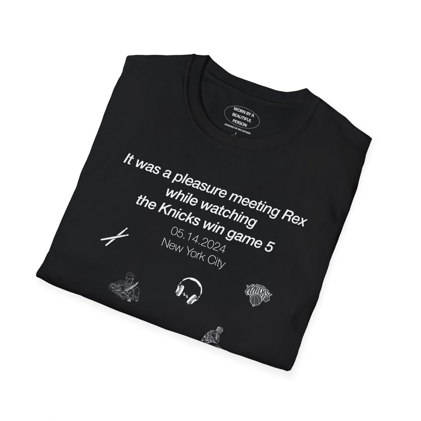 It was a pleasure meeting Rex while watching the Knicks win game 5 - Unisex Softstyle T-Shirt