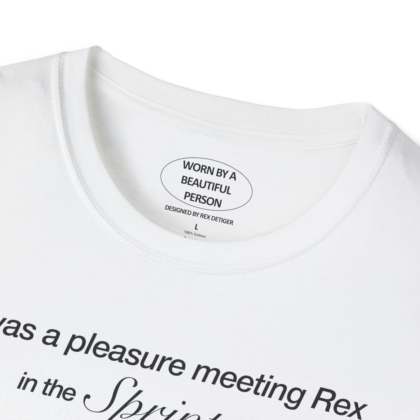 It was a pleasure meeting Rex in the Sprinter with the Band+Crew - Unisex Softstyle T-Shirt
