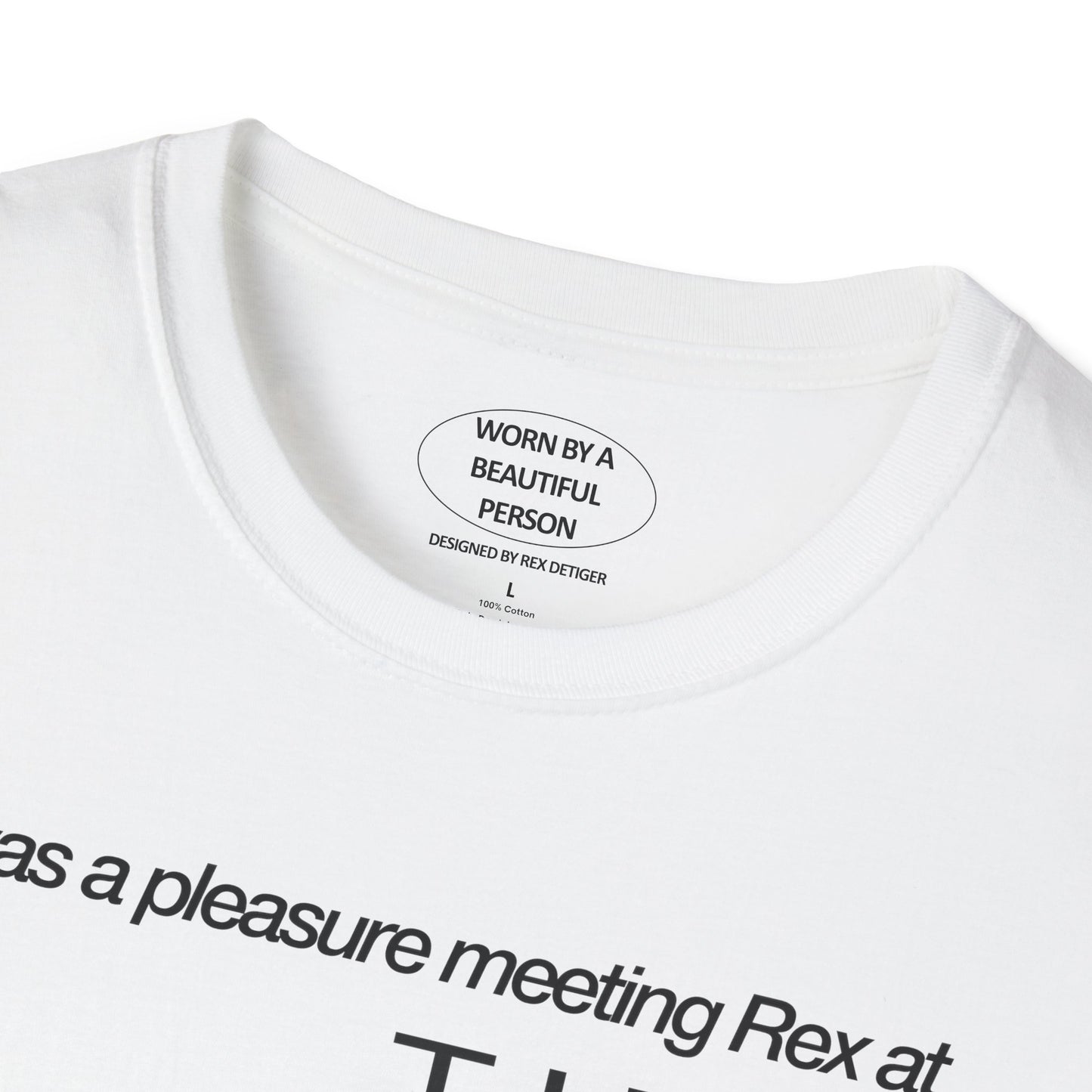 It was a pleasure meeting Rex at TIME AGAIN - Unisex Softstyle T-Shirt