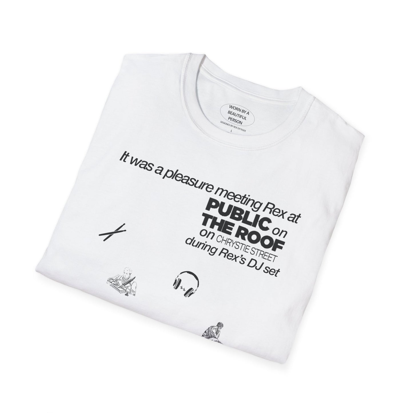 It was a pleasure meeting Rex at Public on the Roof during Rex's DJ set - Unisex Softstyle T-Shirt