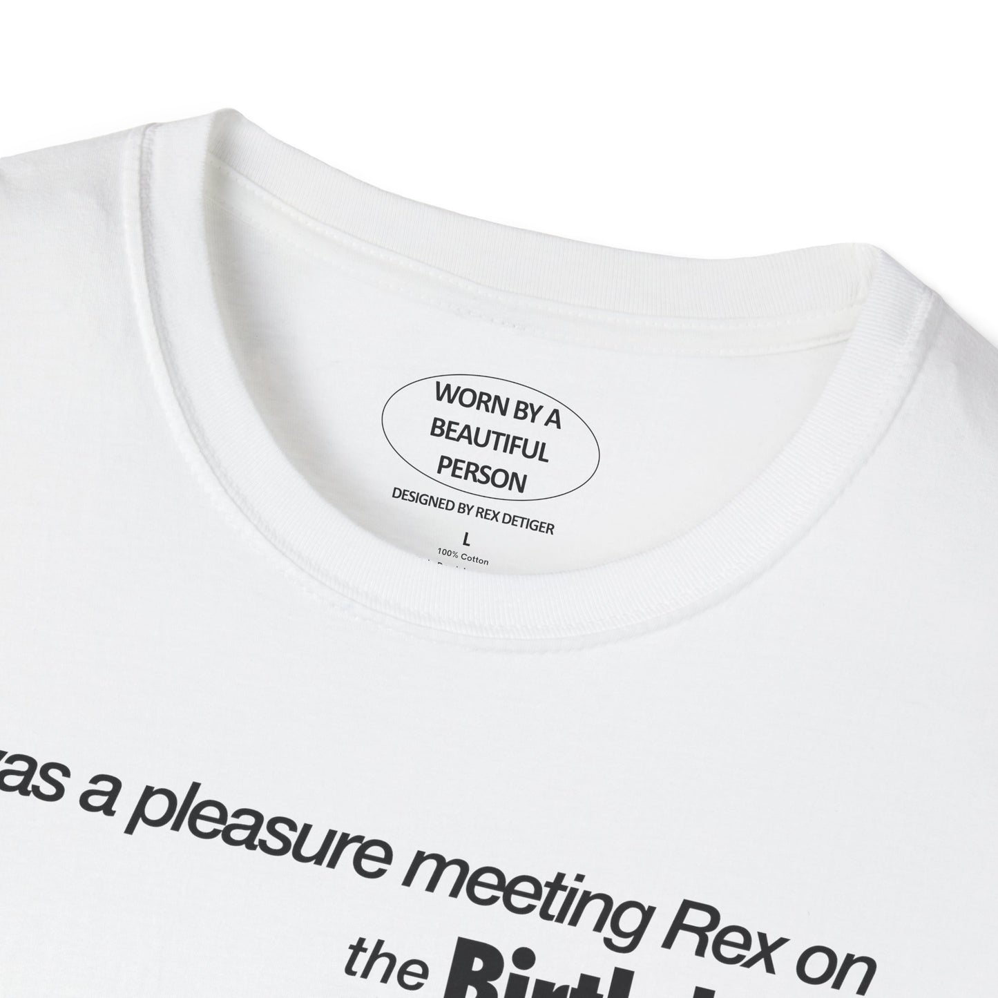 It was a pleasure meeting Rex on Parker's Birthday - Unisex Softstyle T-Shirt