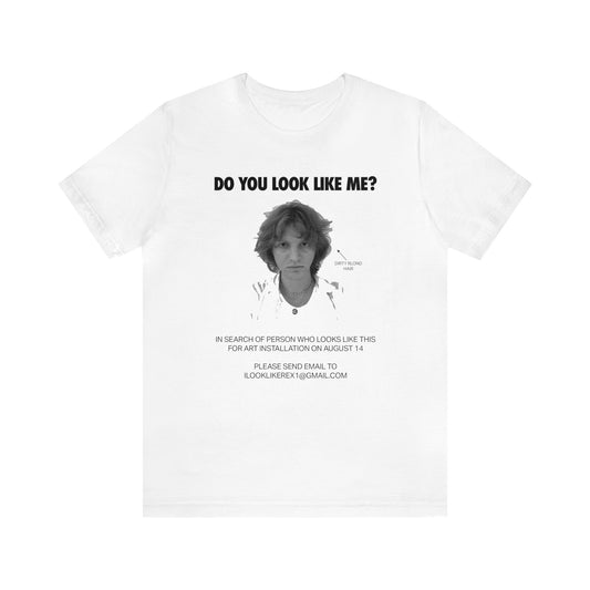DO YOU LOOK LIKE ME - Unisex Jersey Short Sleeve Tee - INTERNATIONAL SHIPPING