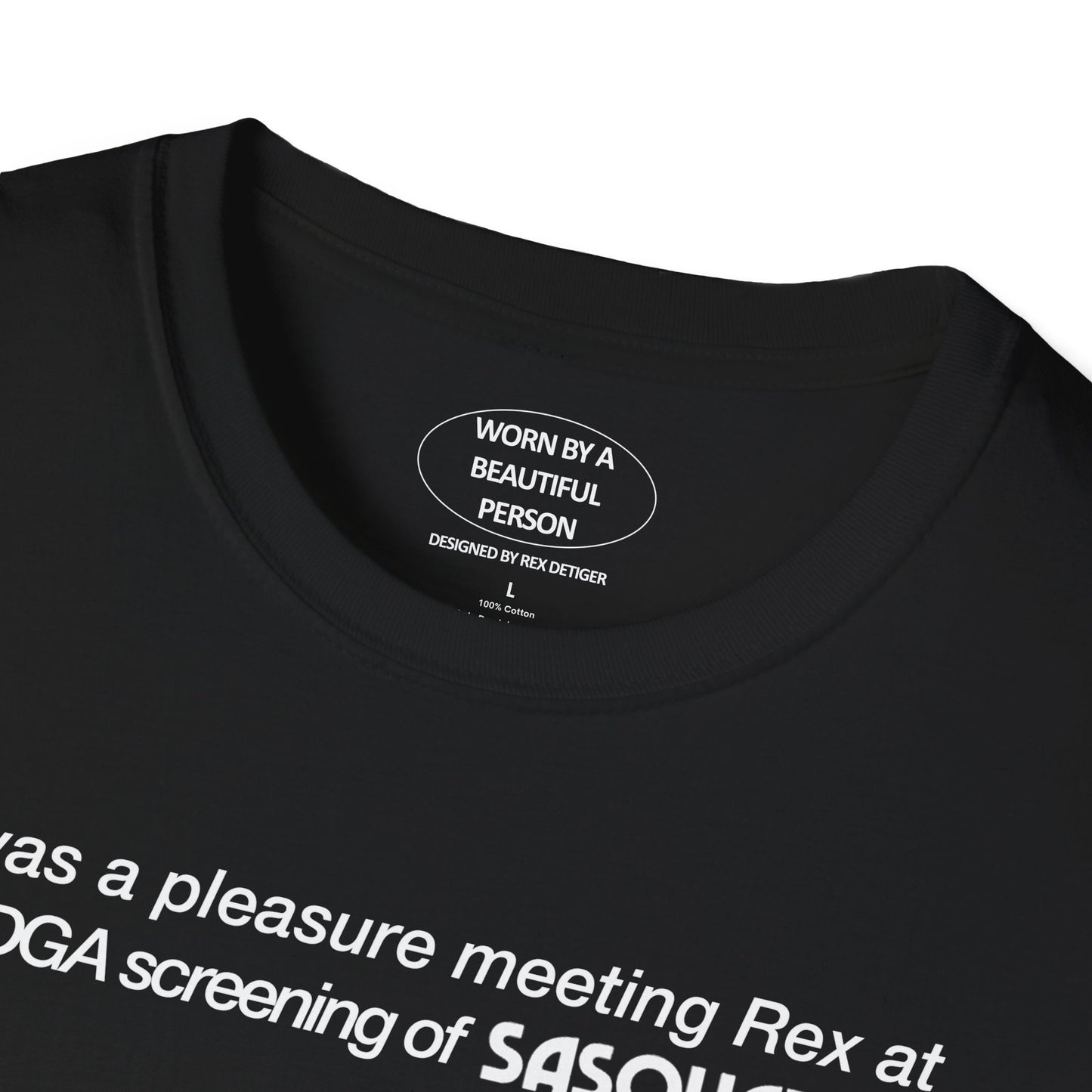 It was a pleasure meeting Rex at the DGA screening of Sasquatch Sunset  - Unisex Softstyle T-Shirt