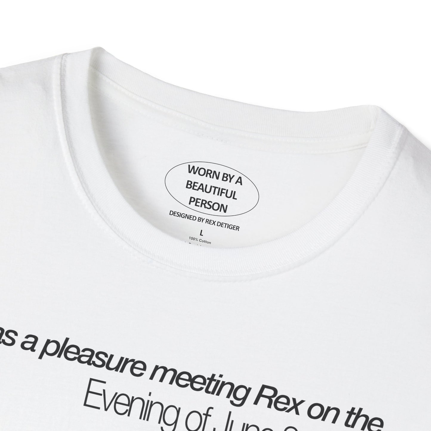 It was a pleasure meeting Rex on the Evening of June 8, 2024 - Unisex Softstyle T-Shirt