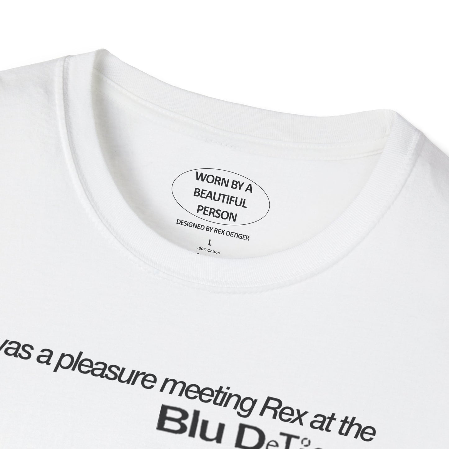 It was a pleasure meeting Rex at the Blu Fender shoot  - Unisex Softstyle T-Shirt