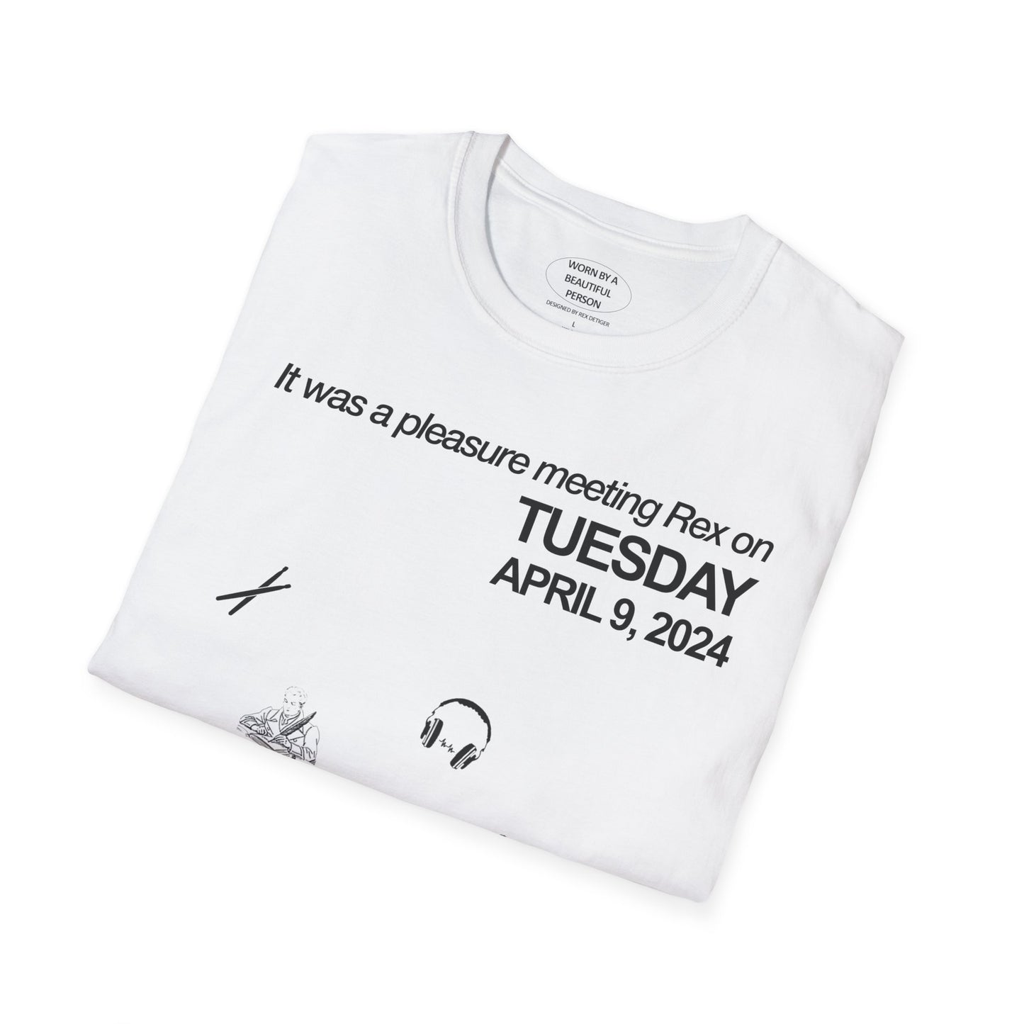 It was a pleasure meeting Rex on Tuesday April 9 2024 - Unisex Softstyle T-Shirt