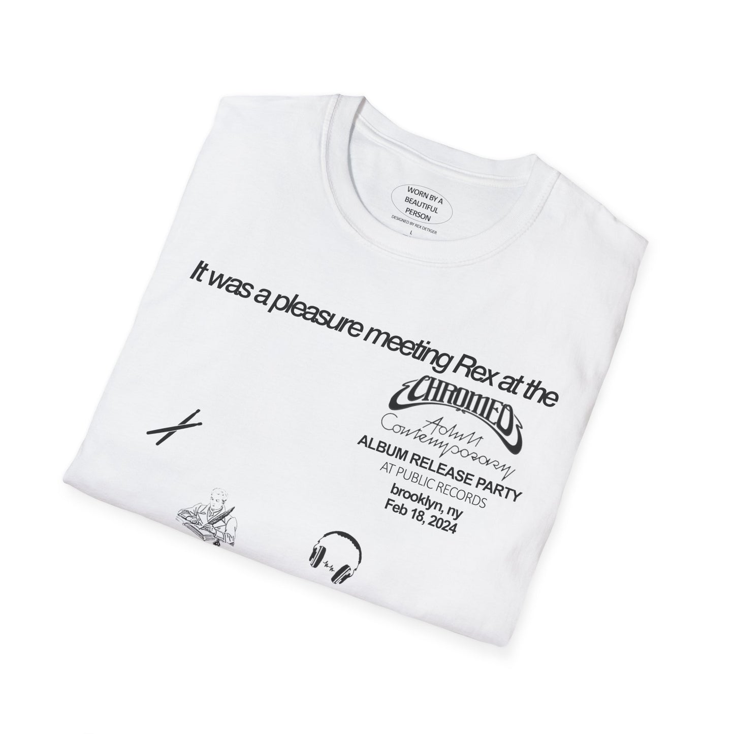 It was a pleasure meeting Rex at the Chromeo Adult Contemporary Album Release Party - Unisex Softstyle T-Shirt