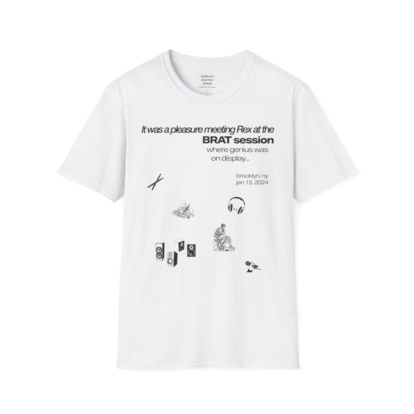 It was a pleasure meeting Rex at the BRAT session where genius was on display - Unisex Softstyle T-Shirt