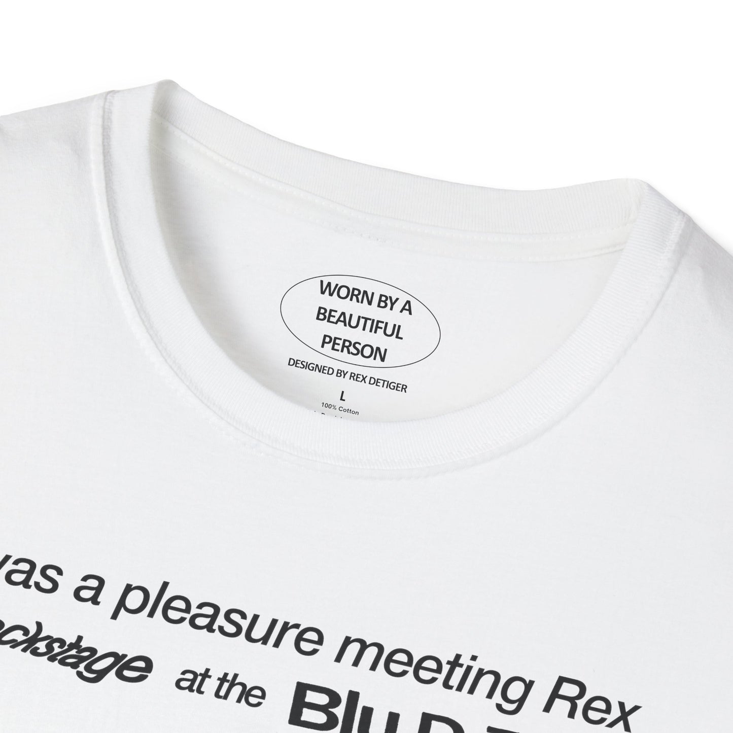 It was a pleasure meeting Rex backstage at the Blu show - Unisex Softstyle T-Shirt