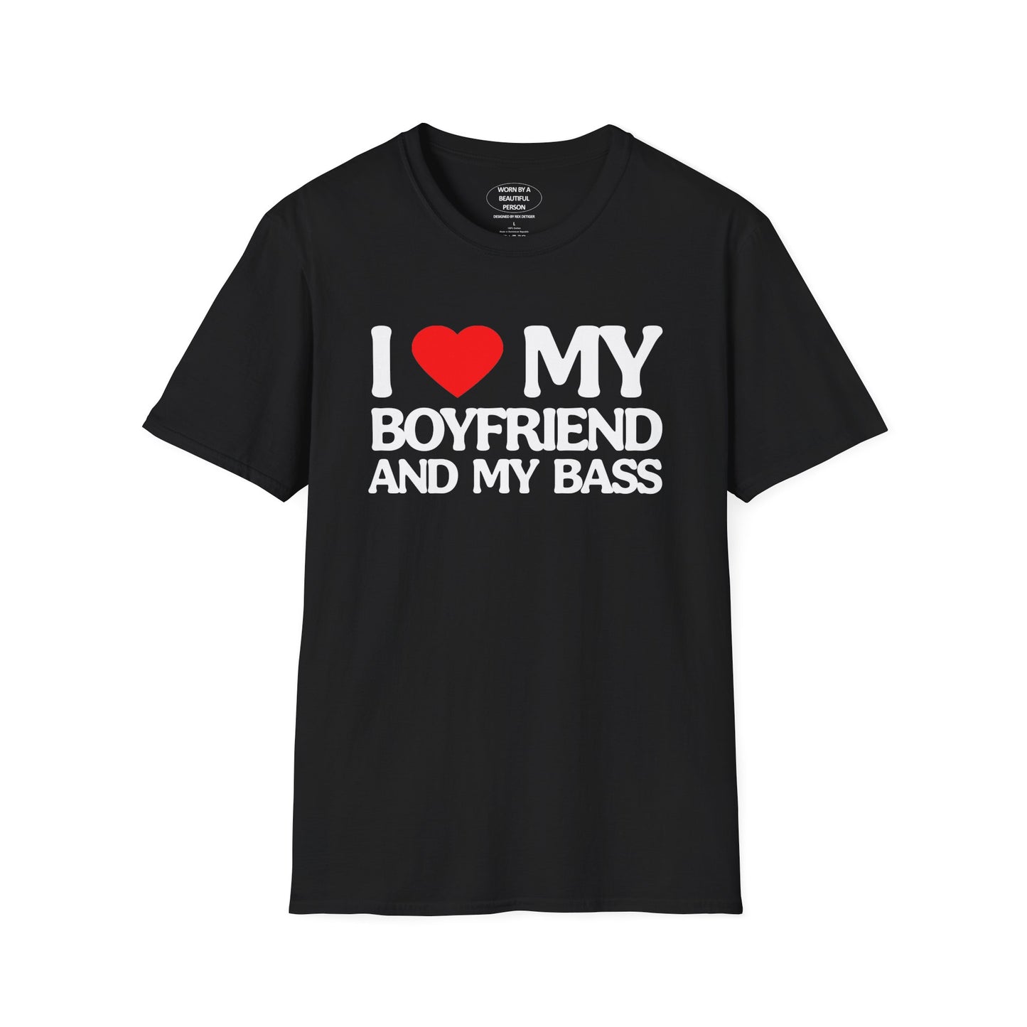 I ❤️ MY BOYFRIEND AND MY BASS T SHIRT
