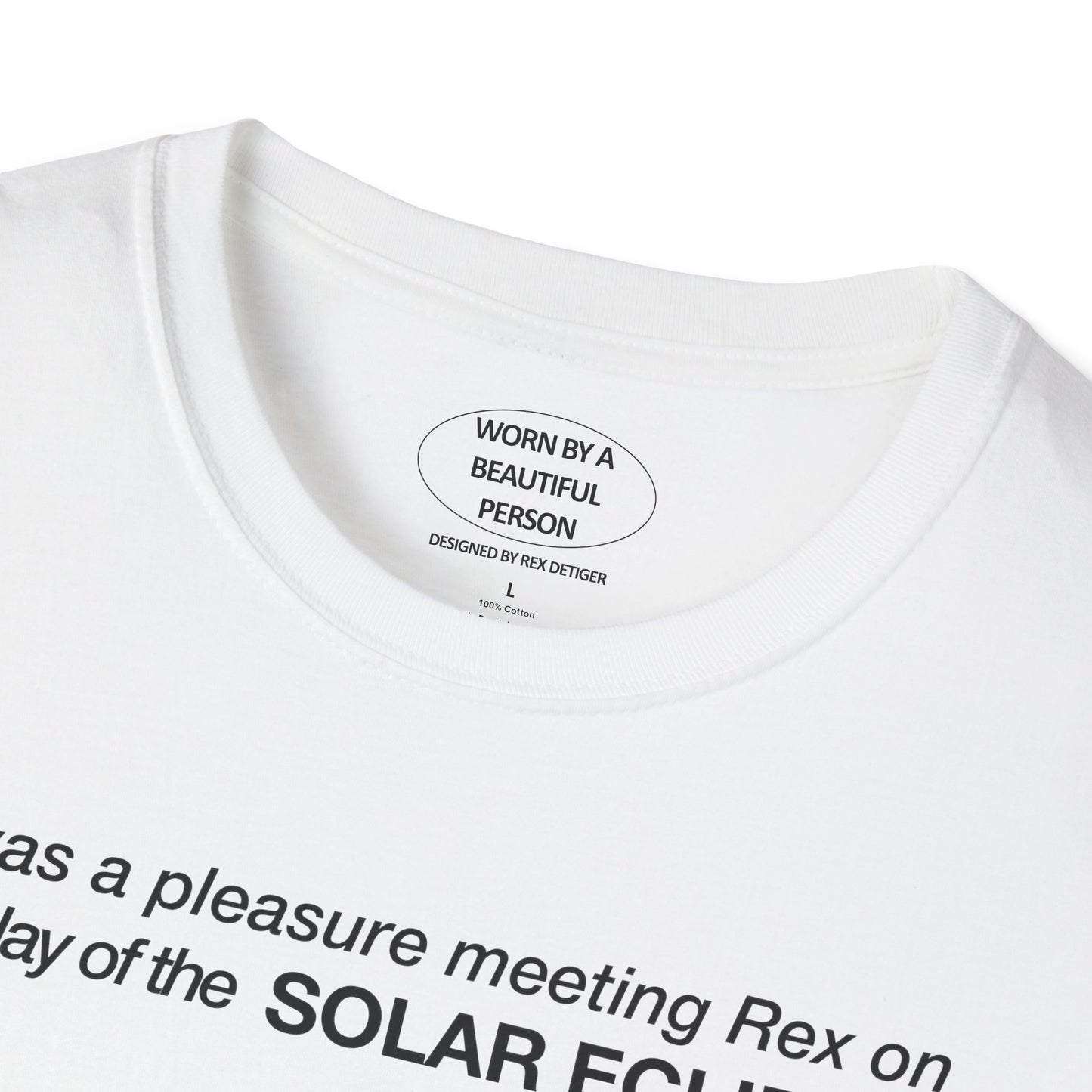 It was a pleasure meeting Rex on the day of the SOLAR ECLIPSE 2024 - Unisex Softstyle T-Shirt