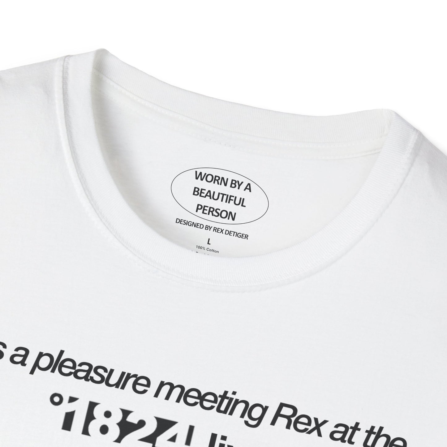 It was a pleasure meeting Rex at the 1824 livestream - Unisex Softstyle T-Shirt