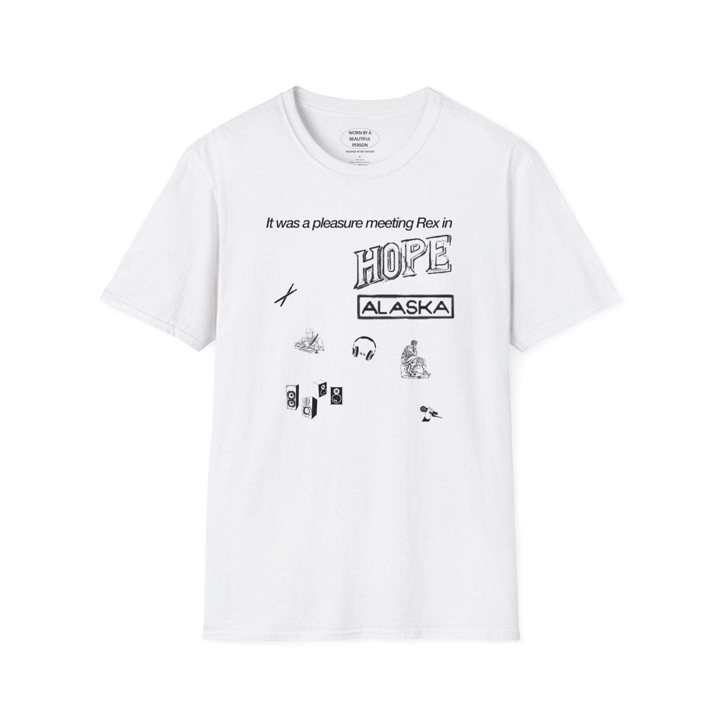 It was a pleasure meeting Rex in Hope, Alaska - Unisex Softstyle T-Shirt