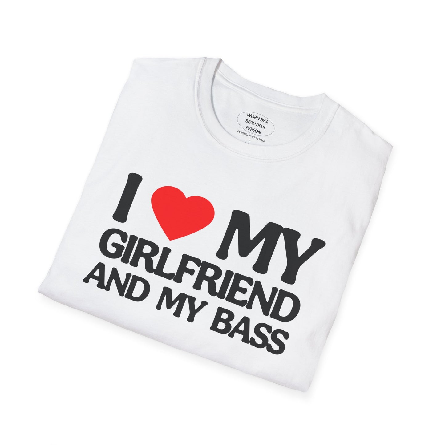 I ❤️ MY GIRLFRIEND AND MY BASS T SHIRT