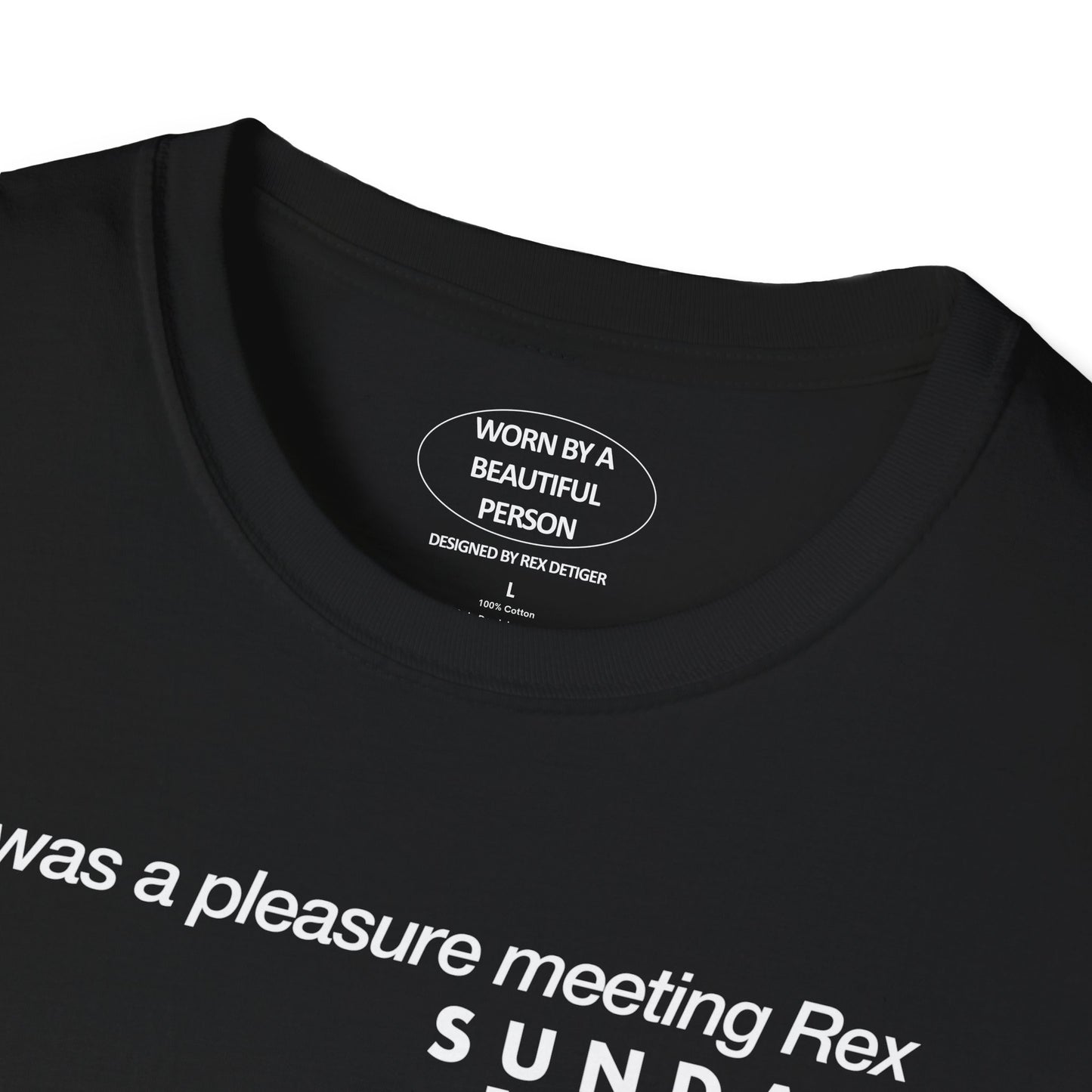 It was a pleasure meeting Rex sunday 10.13
