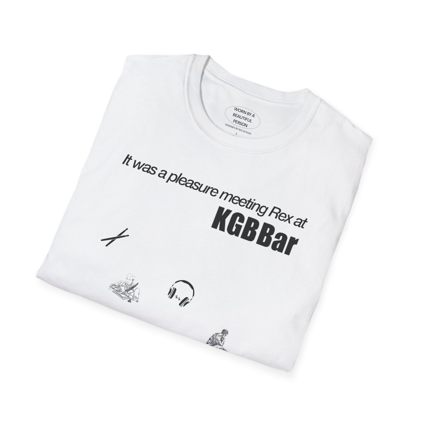 It was a pleasure meeting Rex at KGB Bar - Unisex Softstyle T-Shirt