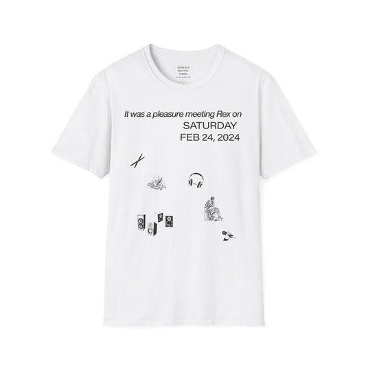 It was a pleasure meeting Rex on Saturday Feb 24 2024 - Unisex Softstyle T-Shirt