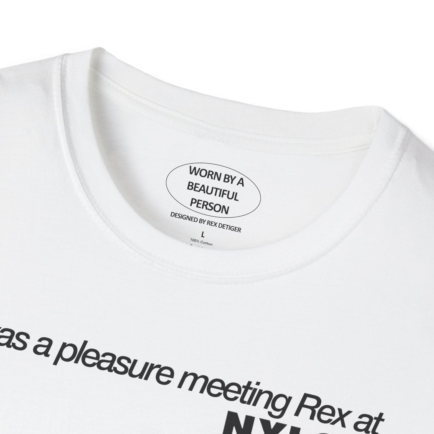 It was a pleasure meeting Rex at Nylon House coachella after party 2024 - Unisex Softstyle T-Shirt