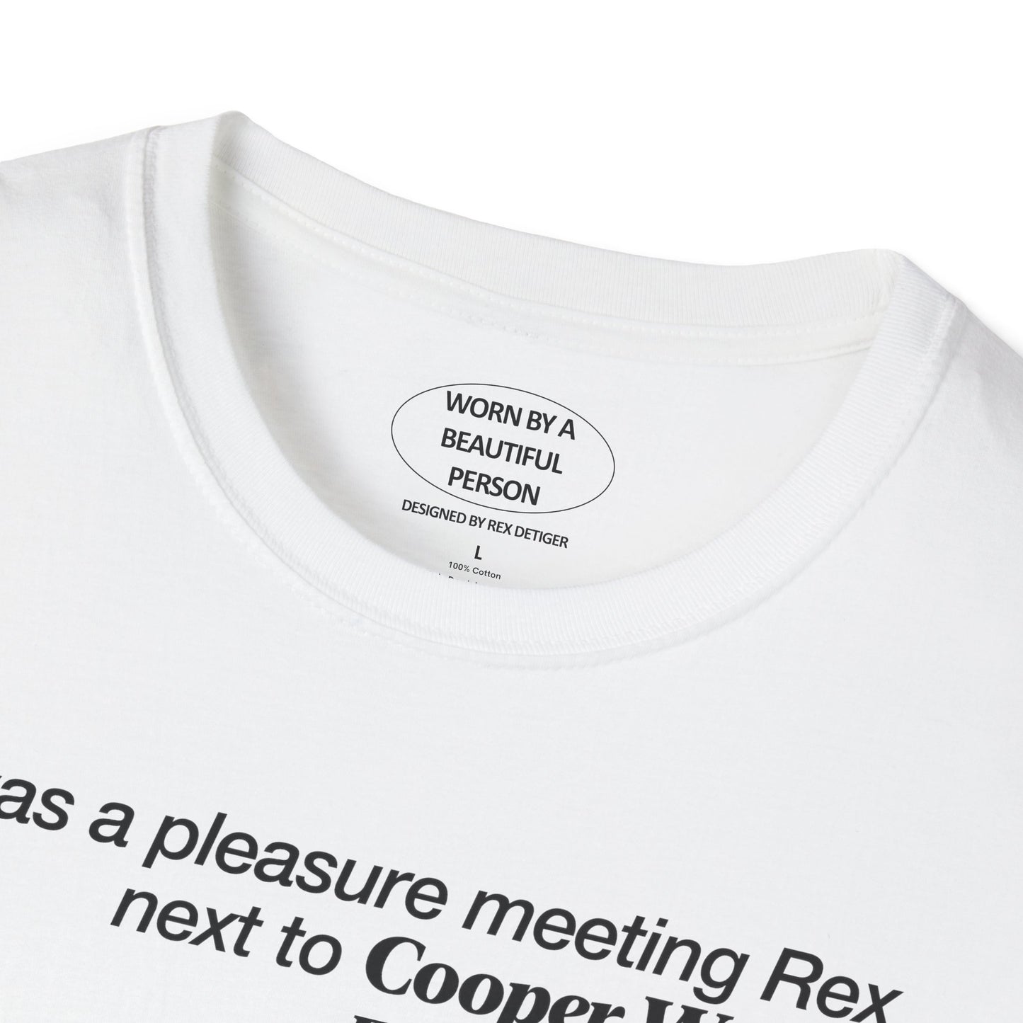 It was a pleasure meeting Rex next to Cooper Wehde - Unisex Softstyle T-Shirt
