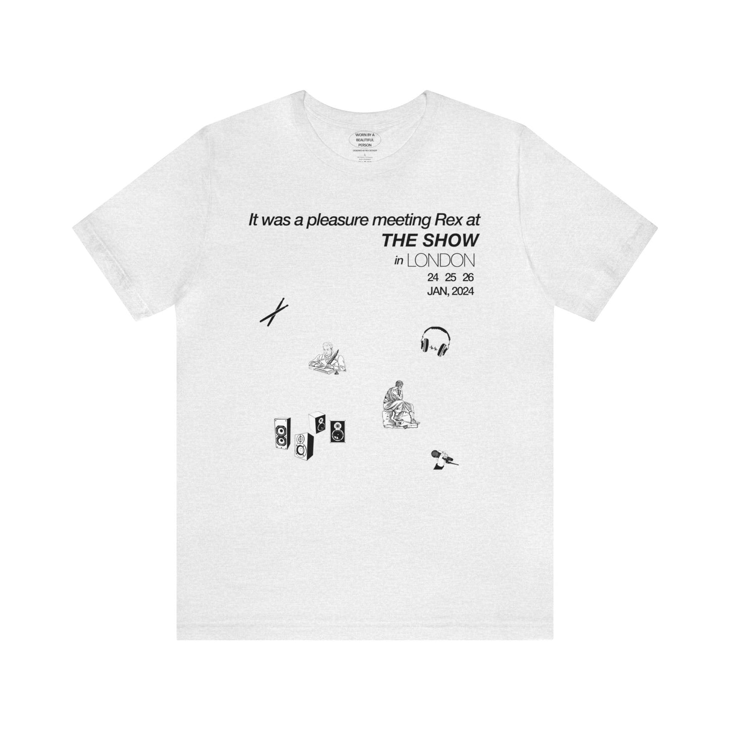 It was a pleasure meeting Rex at the SHOW in LONDON - Unisex Jersey Short Sleeve Tee