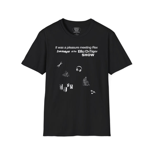 It was a pleasure meeting Rex backstage at the Blu show - Unisex Softstyle T-Shirt