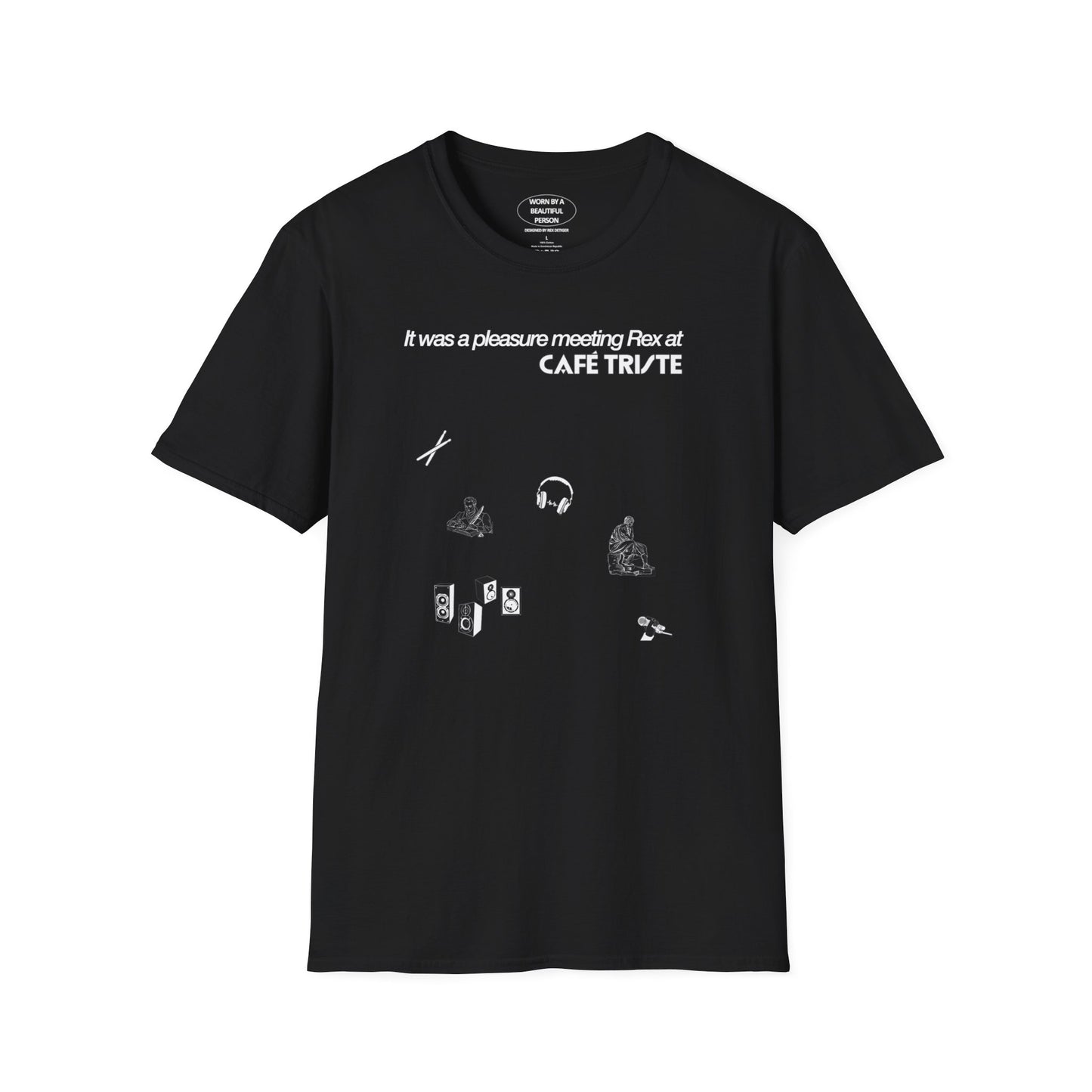 It was a pleasure meeting Rex on at cafe triste - Unisex Softstyle T-Shirt
