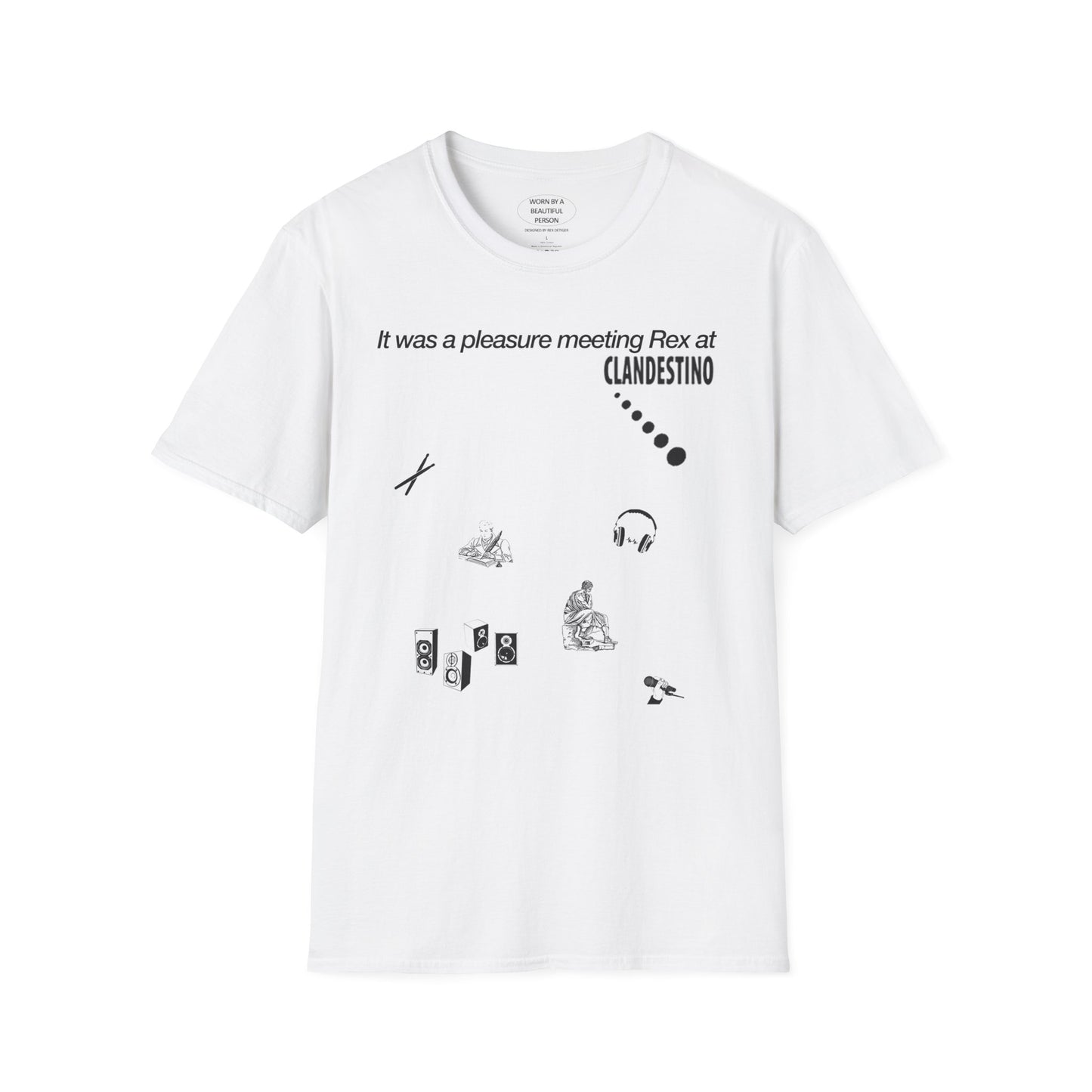 It was pleasure meeting Rex at CLANDESTINO - Unisex Softstyle T-Shirt