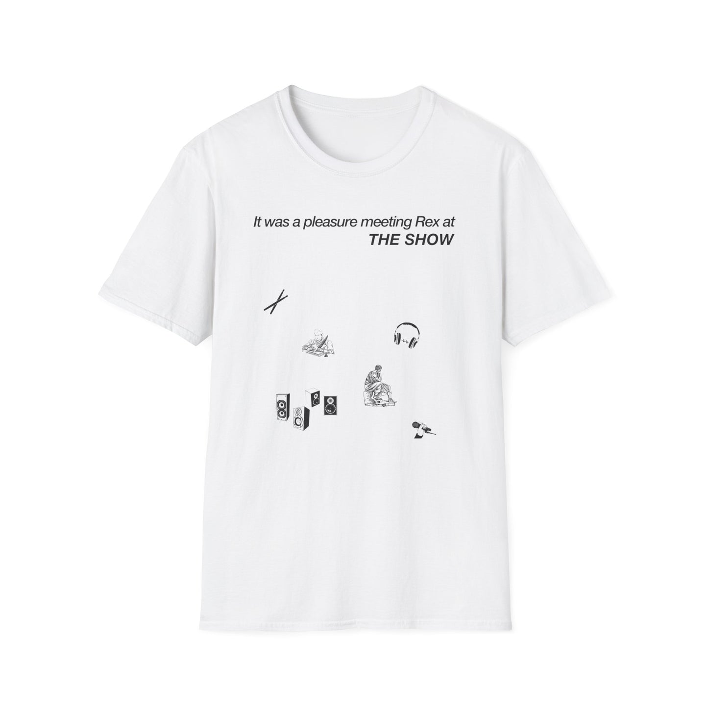 It was a pleasure meeting Rex at THE SHOW - Unisex Softstyle T-Shirt