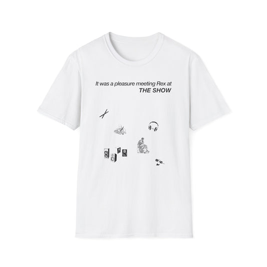 It was a pleasure meeting Rex at THE SHOW - Unisex Softstyle T-Shirt