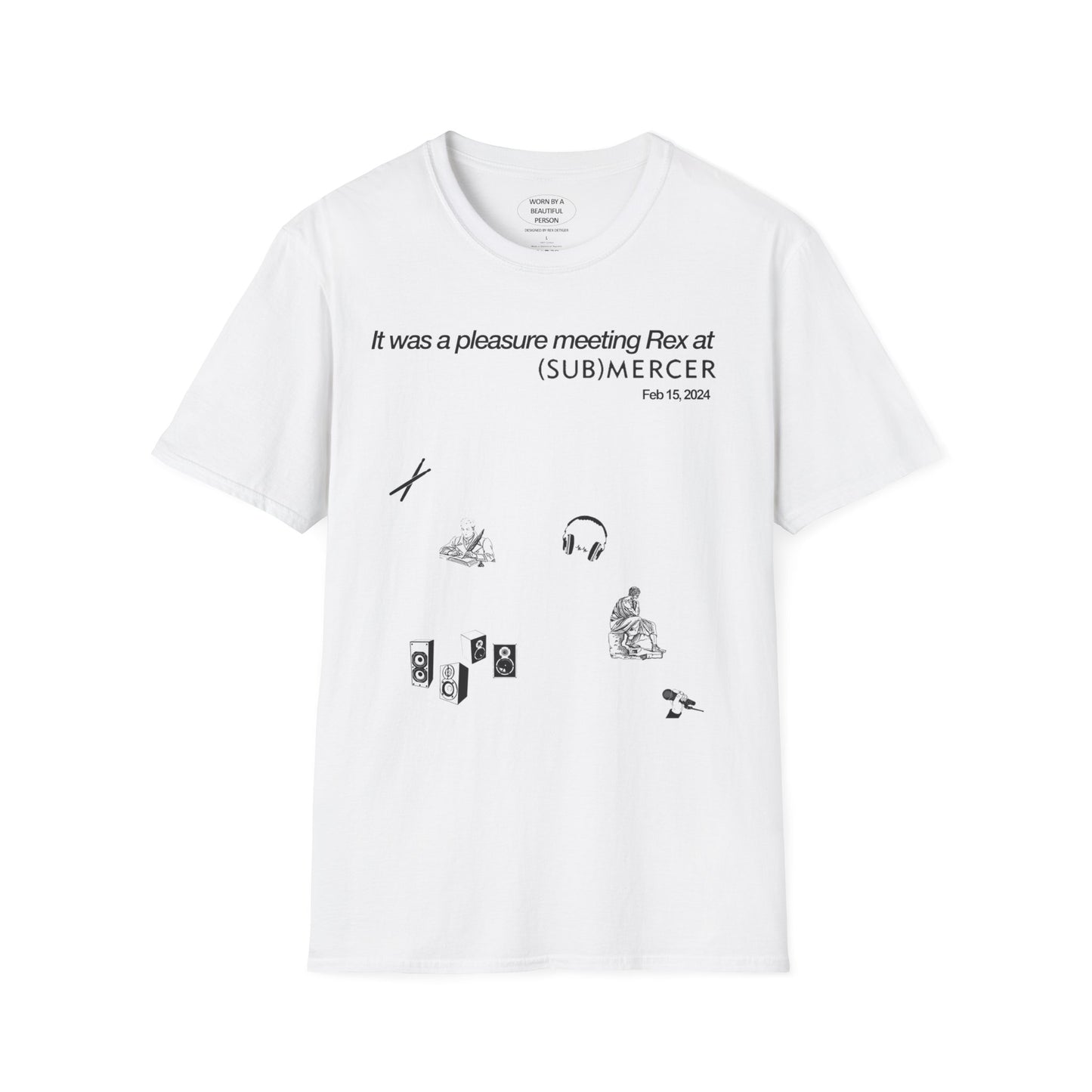 It was a pleasure meeting Rex at (sub)mercer Feb 15 - Unisex Softstyle T-Shirt