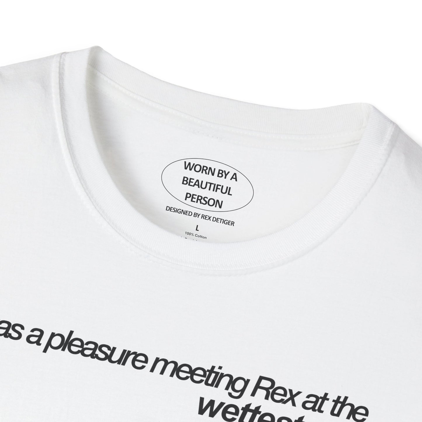 It was a pleasure meeting Rex at the wettest Grammys after party - Unisex Softstyle T-Shirt