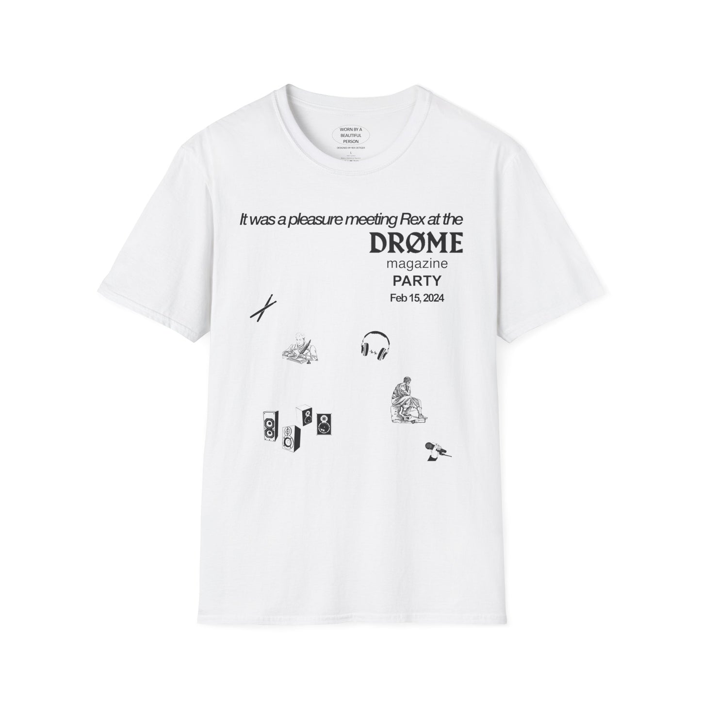 It was a pleasure meeting Rex at the DRØME Magazine Party - Unisex Softstyle T-Shirt