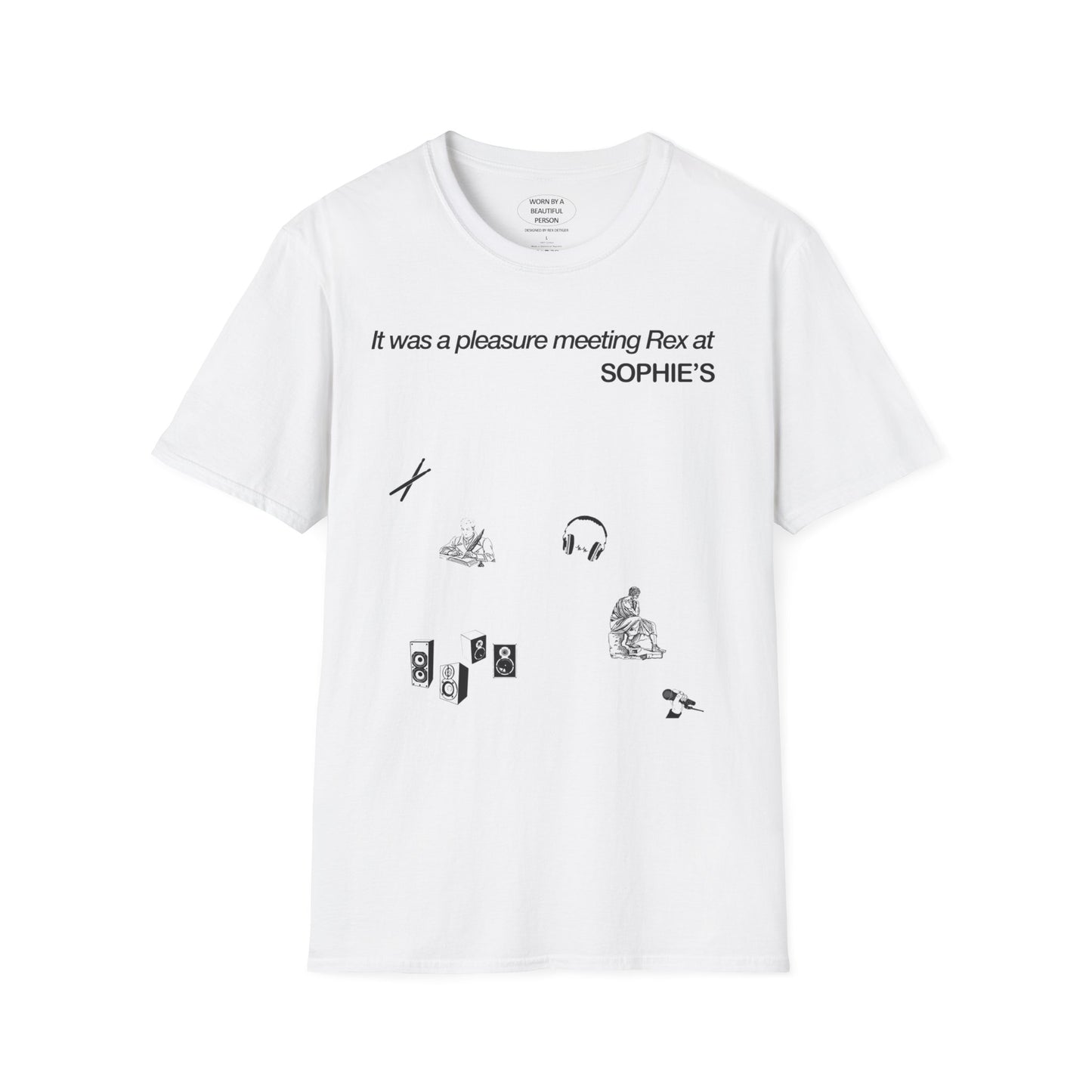 It was a pleasure meeting Rex at Sophie's - Unisex Softstyle T-Shirt