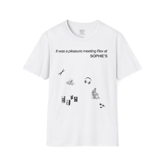 It was a pleasure meeting Rex at Sophie's - Unisex Softstyle T-Shirt