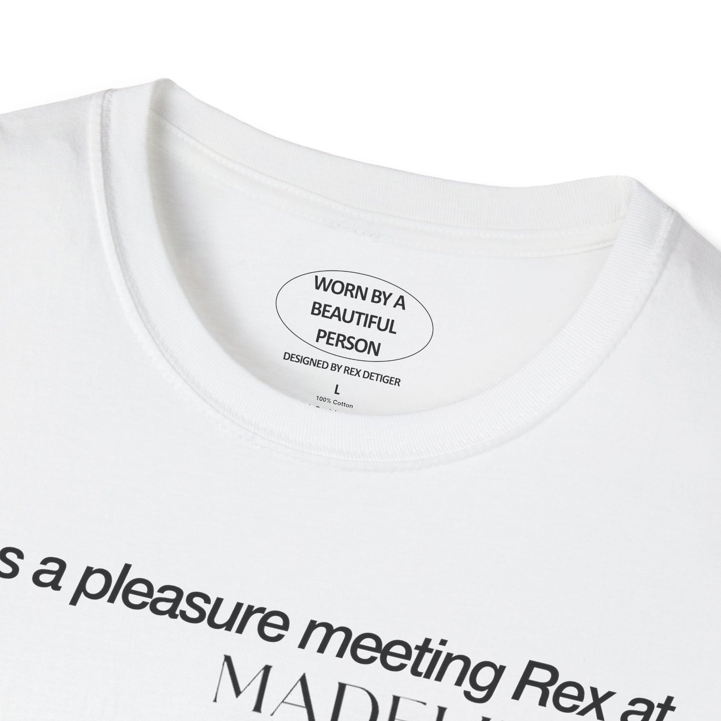 It was a pleasure meeting Rex at Madeline's Martini - Unisex Softstyle T-Shirt