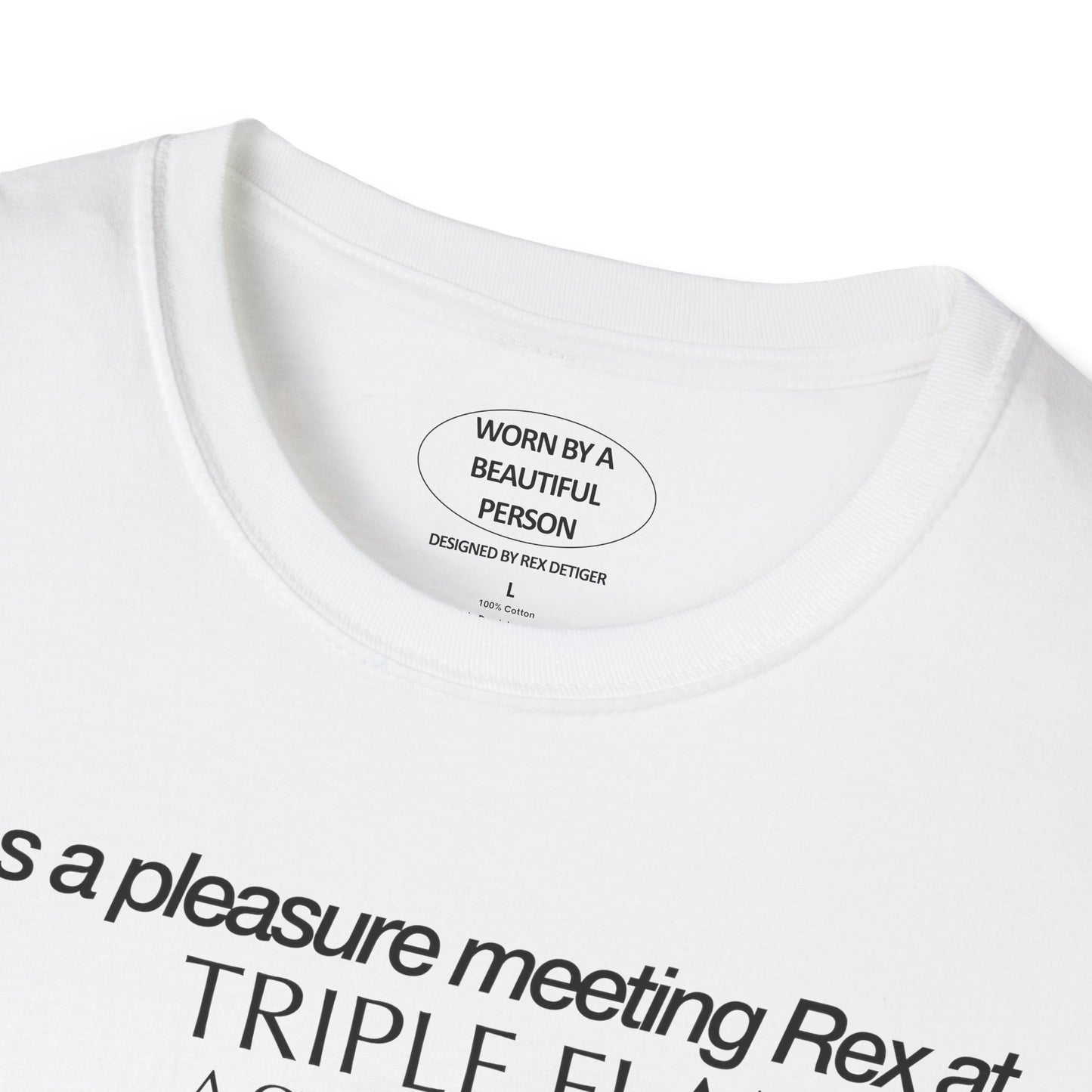 It was a pleasure meeting Rex at Triple Flame - Unisex Softstyle T-Shirt