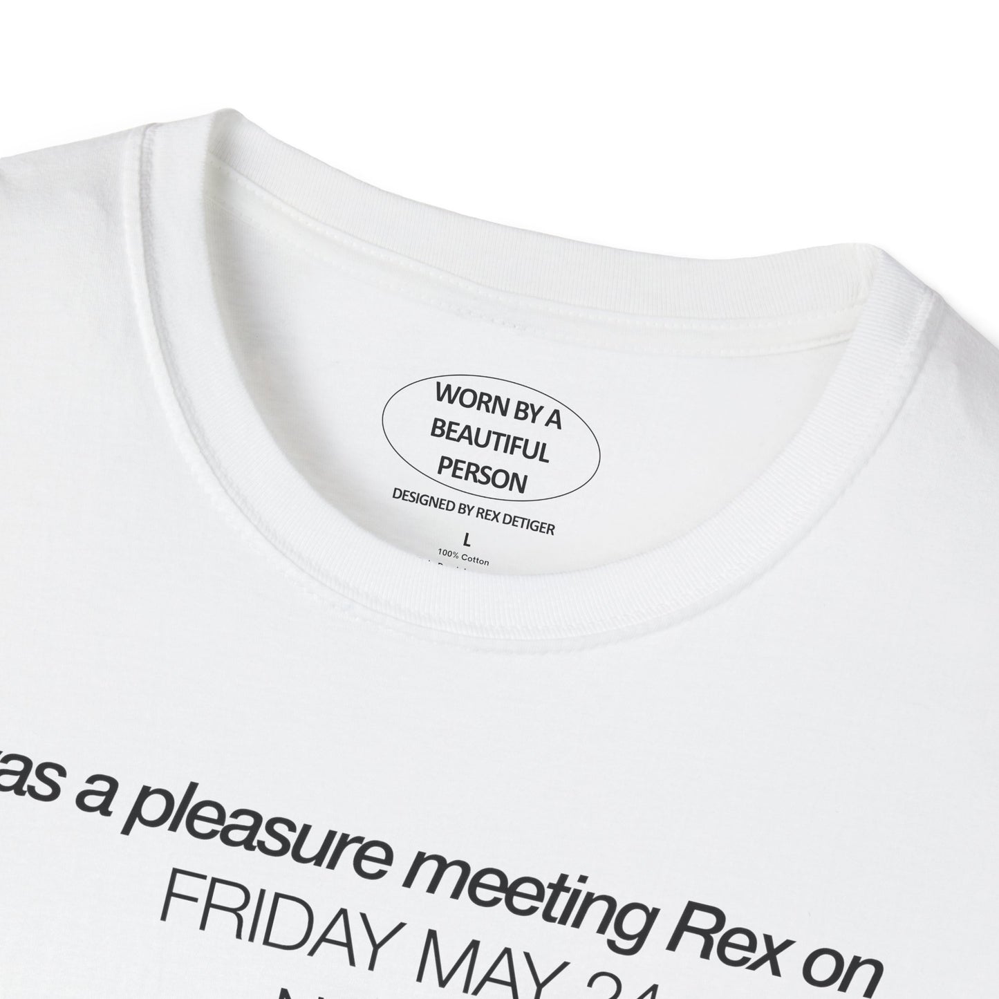 It was a pleasure meeting Rex on Friday May 24 2024 - Unisex Softstyle T-Shirt