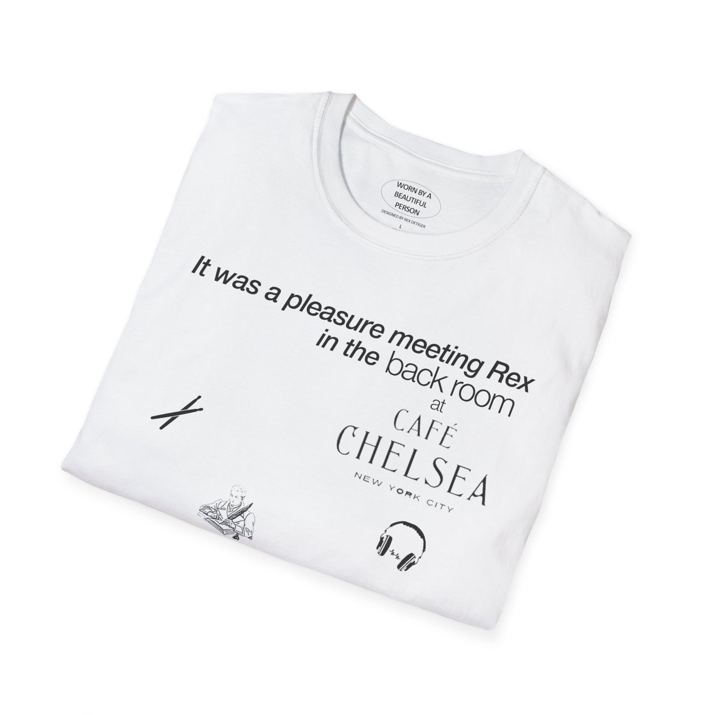 It was a pleasure meeting Rex in the back room at Cafe Chelsea - Unisex Softstyle T-Shirt
